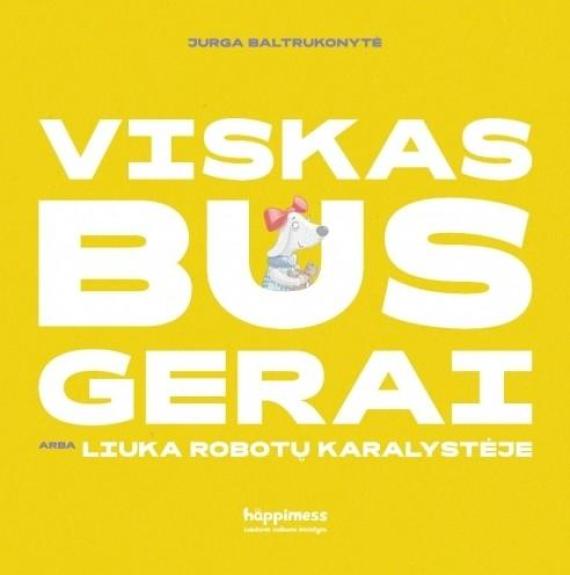 Viskas bus gerai