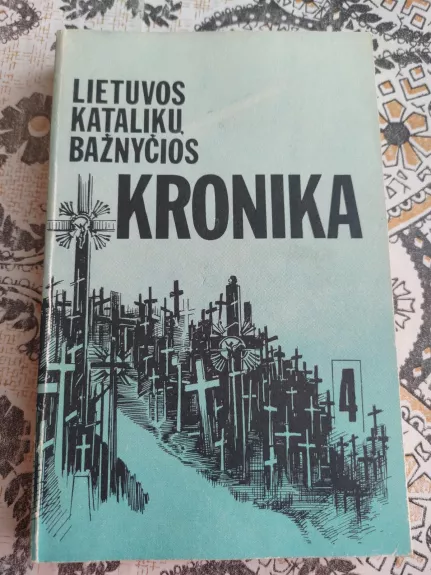 Lietuvos Katalikų Bažnyčios kronika (4 tomas) - Autorių Kolektyvas, knyga