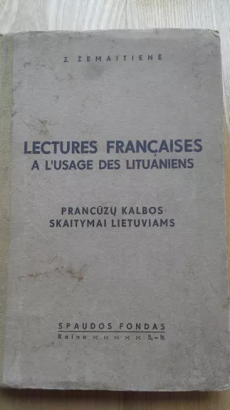 Lectures Francaies a L'usage des Lituaniens : Prancūzų kalbos skaitymai lietuviams
