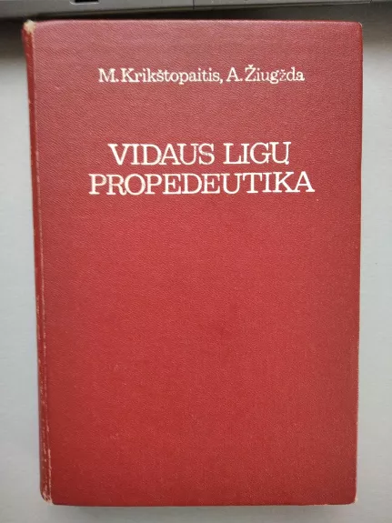 Vidaus ligų propedeutika - M. Krikštopaitis, knyga