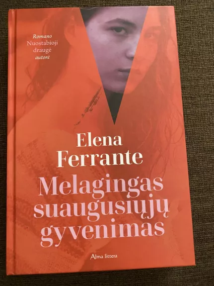 Melagingas suaugusiųjų gyvenimas - Elena Ferrante, knyga