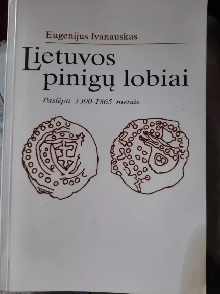 Lietuvos pinigų lobiai, paslėpti 1390-1865 metais