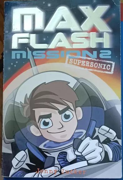 Max Flash mission 2: Supersonic