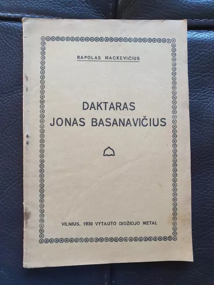 Daktaras Jonas Basanavičius - Rapolas Mackevičius, knyga 1
