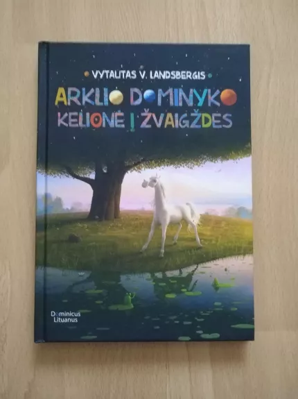 Arklio dominyko kelionė žvaigždes - Vytautas Landsbergis, knyga