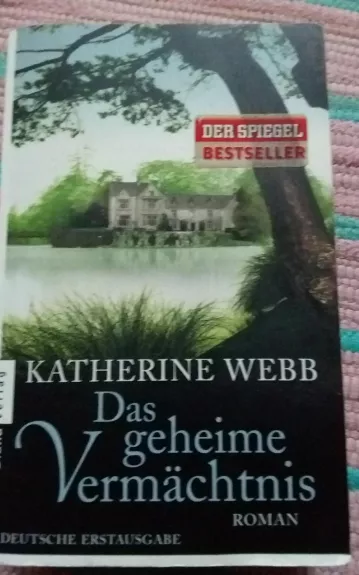 Das geheime Vermächtnis - Katherine Webb, knyga 1