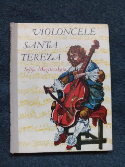 Violončelė Santa Tereza - Sofija Mogilevskaja, knyga