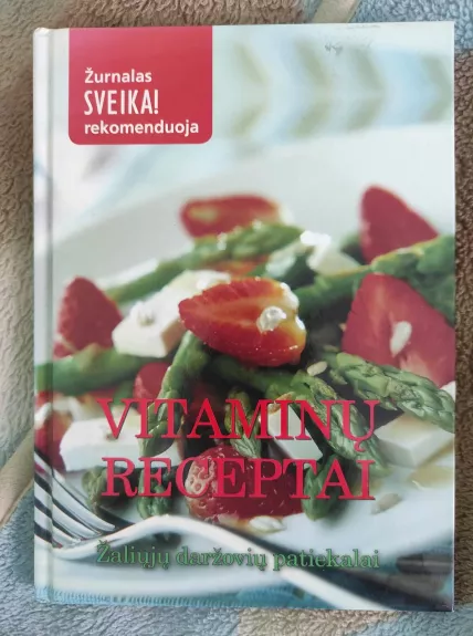 Vitaminų receptai. Žaliųjų daržovių patiekalai - Angeelika Kang, ir kt. , knyga