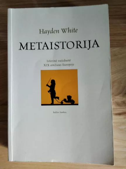 Metaistorija - Hayden White, knyga