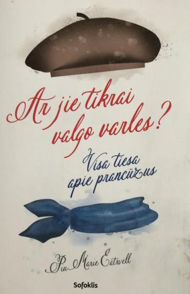 Ar jie tikrai valgo valgo varles? Visa tiesa apie prancūzus