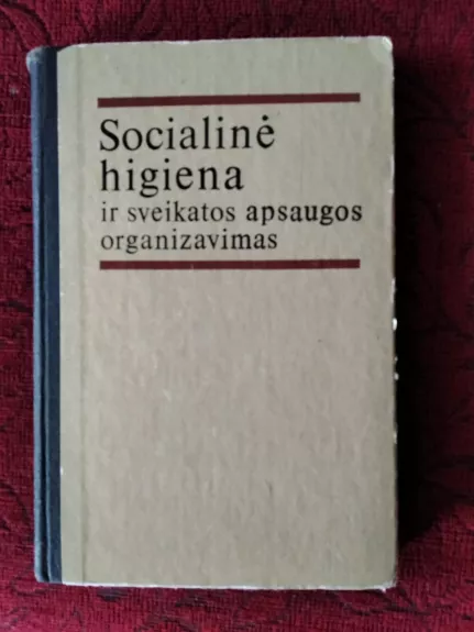 Socialinė higiena ir sveikatos apsaugos organizavimas