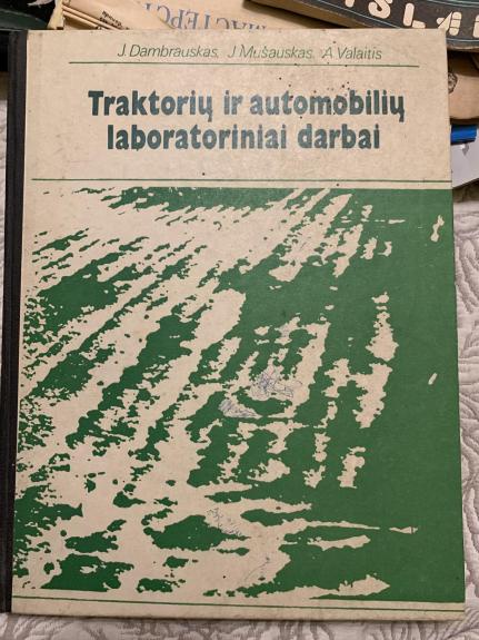 Traktorių ir automobilių laboratoriniai darbai