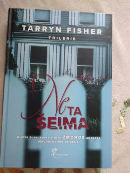Ne ta šeima - Tarryn Fisher, knyga