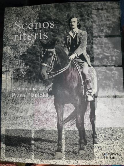 Scenos riteris. Atsiminimai apie Praną Piauloką