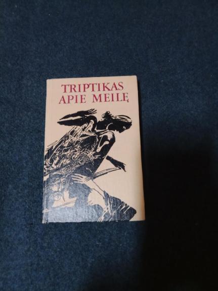 Triptikas apie meilę