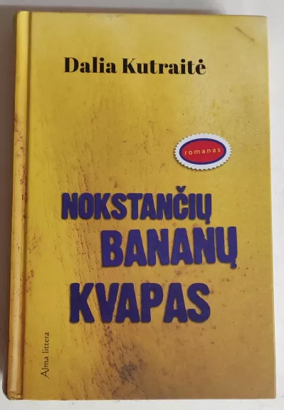 Nokstančių bananų kvapas - Dalia Kutraitė, knyga