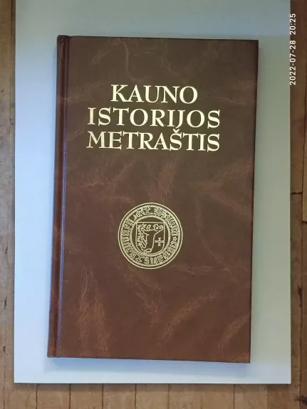 Kauno istorijos metraštis - Autorių Kolektyvas, knyga