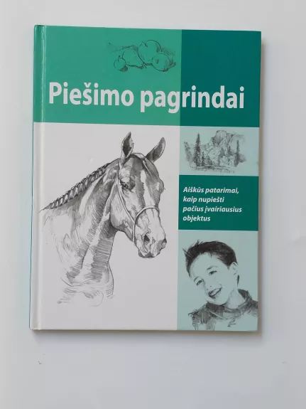 Piešimo pagrindai - Autorių Kolektyvas, knyga