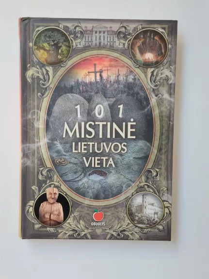 101 mistinė Lietuvos vieta - Autorių Kolektyvas, knyga