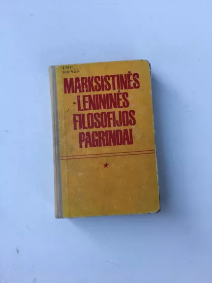 Marksistinės-lenininės filosofijos pagrindai - Autorių Kolektyvas, knyga