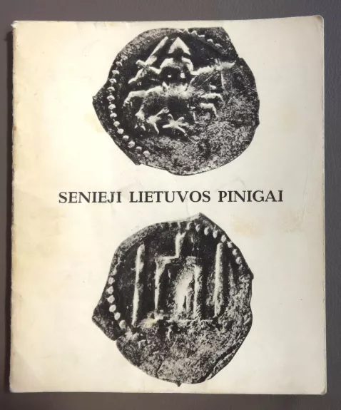 Senieji Lietuvos pinigai - Autorių Kolektyvas, knyga