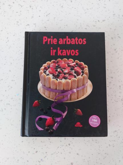 Prie arbatos ir kavos