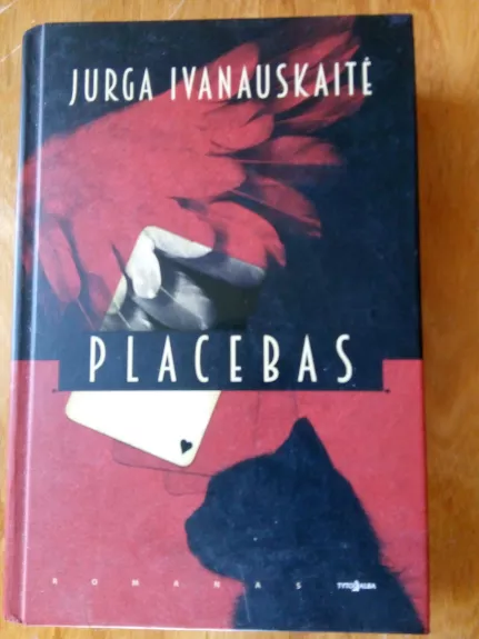 Placebas - Jurga Ivanauskaitė, knyga