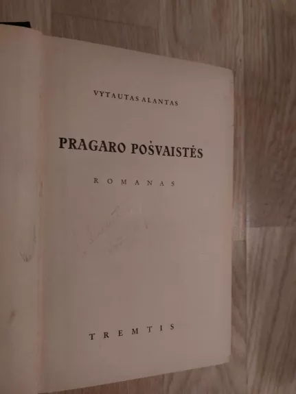 Pragaro pošvaistės - Vytautas Alantas, knyga 1