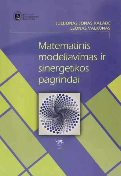 Matematinis modeliavimas ir sinergetikos pagrindai - J. Kaladė, ir kiti , knyga