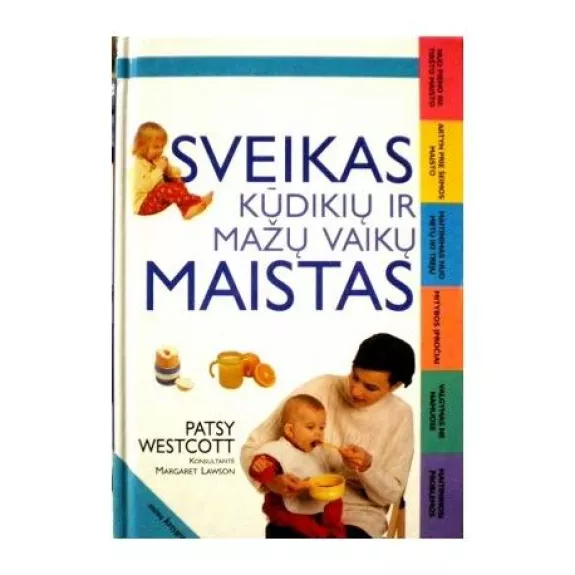 Sveikas kūdikių ir mažų vaikų maistas - P. Westcott, knyga