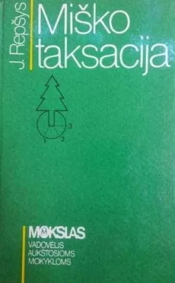 Miško taksacija - Mykolas Jankauskas, knyga