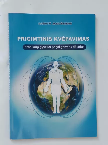 Prigimtinis kvėpavimas-sėkmės ir sveikatos pagrindas - Danutė Januškienė, knyga