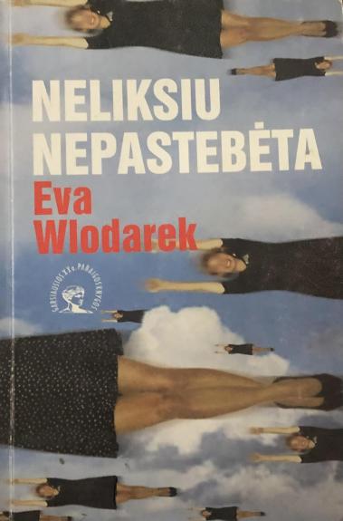 Neliksiu nepastebėta