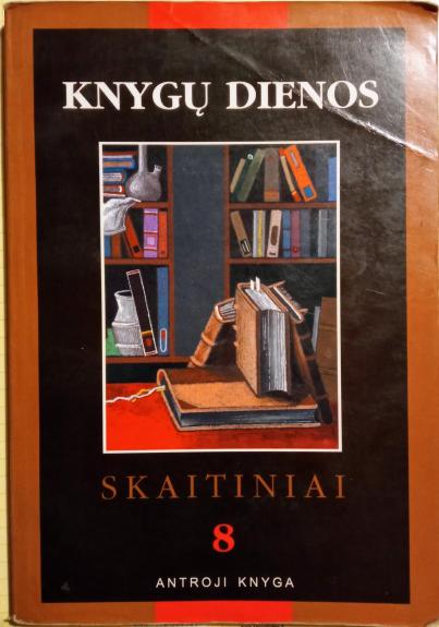Knygų dienos: Skaitiniai 8 klasei (II knyga) - Kęstutis Urba, knyga 1