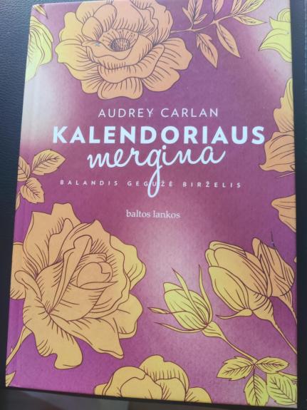 Kalendoriaus mergina. Balandis, gegužė, birželis - Audrey Carlan, knyga