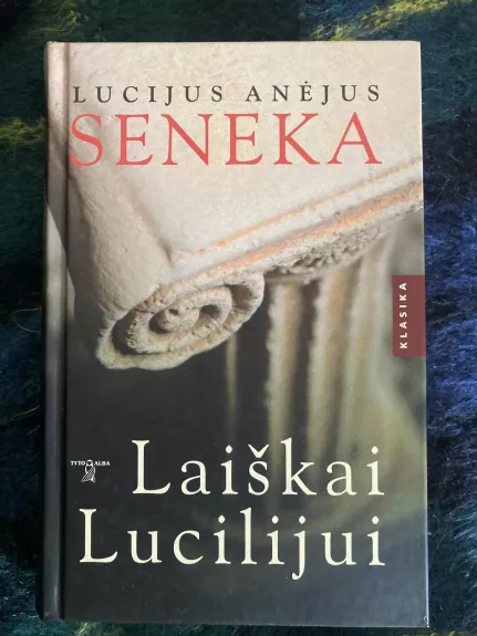 Laiškai Lucilijui - Autorių Kolektyvas, knyga