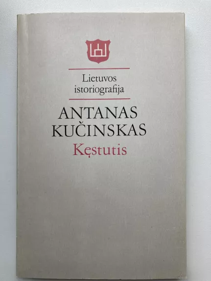 Kęstutis - Antanas Kučinskas, knyga