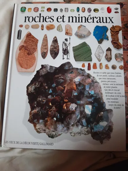 Roches et minéraux (LES YEUX DE LA DECOUVERTE)