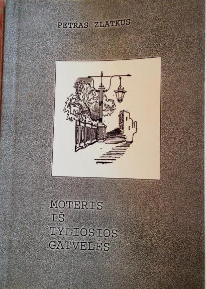 Moteris iš tyliosios gatvelės