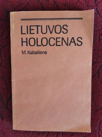 Lietuvos holocenas - M. Kabailienė, knyga