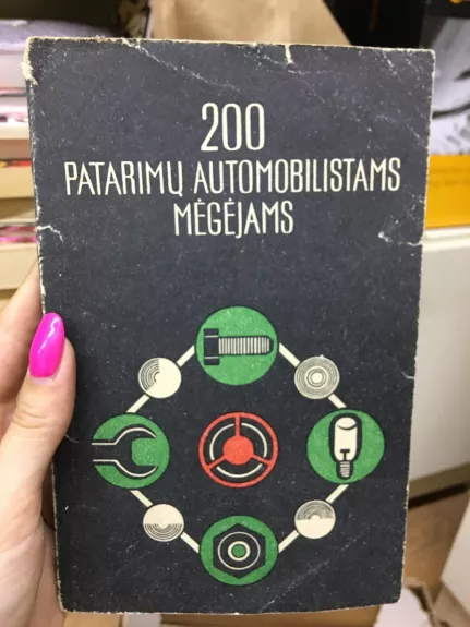 200 patarimų automobilistams mėgėjams - A. Stroganovas, I.  Elsanskis, knyga