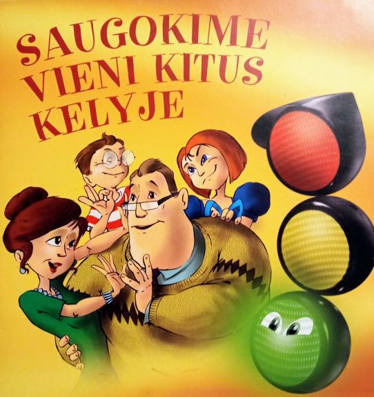 Saugokime vieni kitus kelyje