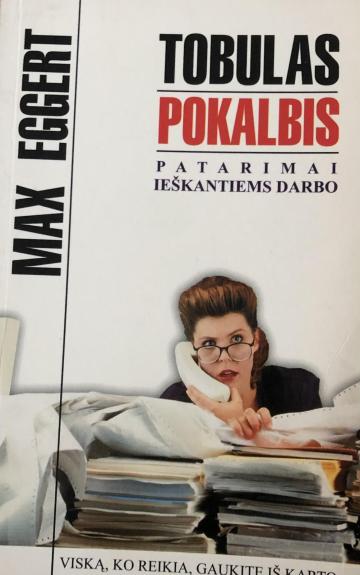 Tobulas pokalbis: patarimai ieškantiems darbo