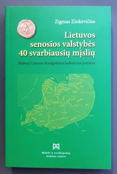 Lietuvos senosios valstybės 40 svarbiausių mįslių - Zigmas Zinkevičius, knyga