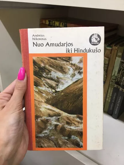 Nuo Amudarjos iki Hindukušo - Andrejus Nikonovas, knyga