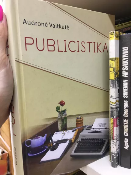 Publicistika (I dalis): 1976-2000. Straipsnių rinkinys - Audronė Vaitkutė, knyga