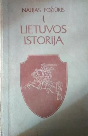 Naujas požiūris į Lietuvos istoriją - Alfonsas Eidintas, knyga