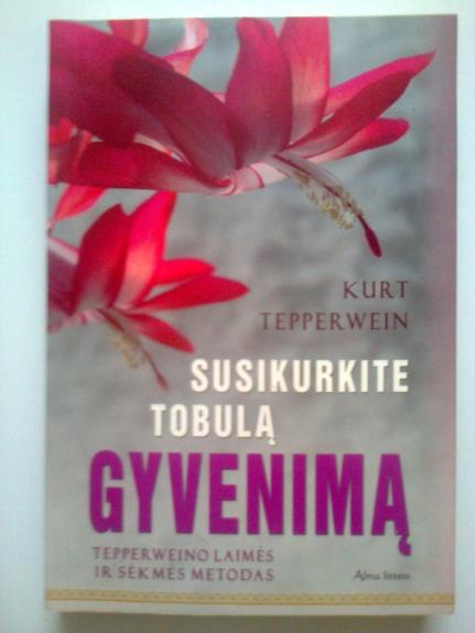 Susikurkite tobulą gyvenimą