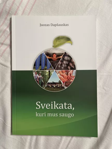 Sveikata, kuri mus saugo - Juozas Dapšauskas, knyga