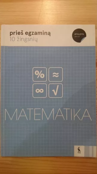 Matematika. 10 žingsnių prieš egzaminą - Laima Tynčenko, knyga